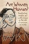 Are Women Human? Astute and Witty Essays on the Role of Women... by Dorothy L. Sayers