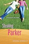 Stealing Parker by Miranda Kenneally