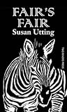 Fair's Fair by Susan Utting