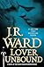 Lover Unbound (Black Dagger Brotherhood, #5)