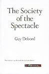 The Society of the Spectacle by Guy Debord