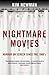 Nightmare Movies: Horror on Screen Since the 1960s