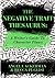 The Negative Trait Thesaurus: A Writer's Guide to Character Flaws