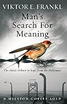 Man's Search for Meaning by Viktor E. Frankl