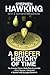 A Briefer History of Time