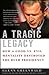 A Tragic Legacy: How a Good...