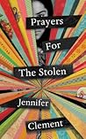 Prayers for the Stolen by Jennifer Clement