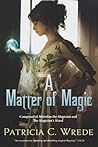 A Matter of Magic by Patricia C. Wrede