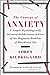 The Concept of Anxiety: A Simple Psychologically Oriented Deliberation in View of the Dogmatic Problem of Hereditary Sin