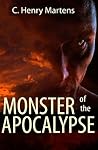 Monster of the Apocalypse by C. Henry Martens