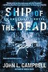 Ship of the Dead by John L.  Campbell