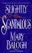 Slightly Scandalous by Mary Balogh