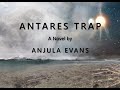 Antares Trap (Book Trailer) - Anjula Evans