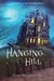 The Hanging Hill (Haunted Mystery, #2) by Chris Grabenstein