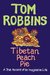 Tibetan Peach Pie A True Account of an Imaginative Life by Tom Robbins