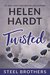 Twisted (Steel Brothers Saga, #8) by Helen Hardt