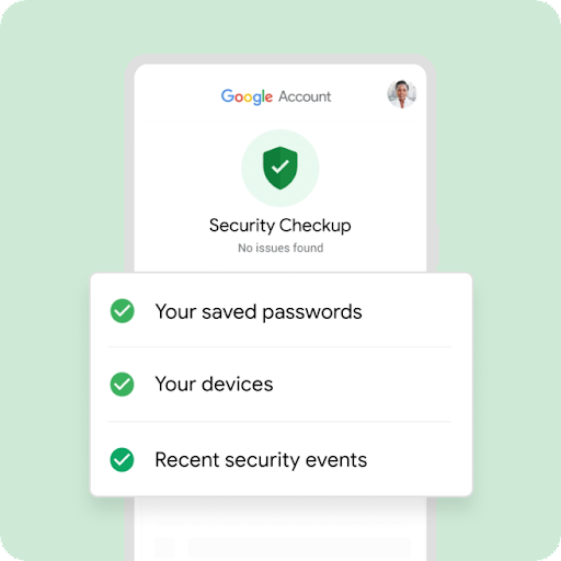 Android 手机的轮廓图，其中显示了 Google 账号的安全检查画面、“未发现任何问题”的消息，以及动画式的核对清单，其中包含保存的密码、您的设备和近期安全性事件。