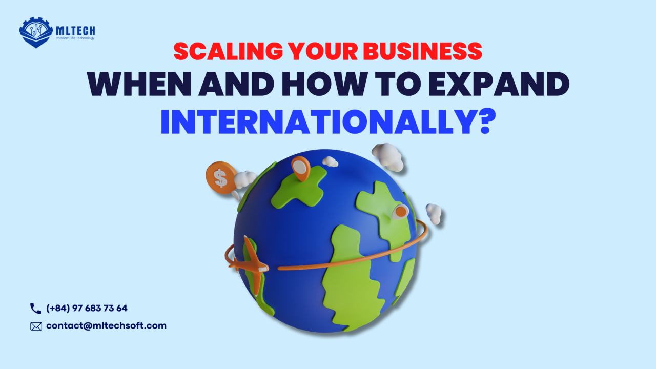 Scaling Your Business: When and How to Expand Internationally