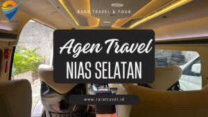 Agen Travel Nias Selatan Murah ke Berbagai Kota Ongkos Mulai IDR 45K