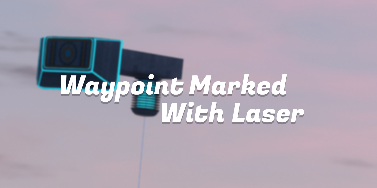 waypoint-marked-with-laser