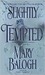 Slightly Tempted (Bedwyn Saga, #4) by Mary Balogh