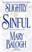 Slightly Sinful (Slightly, #5) by Mary Balogh